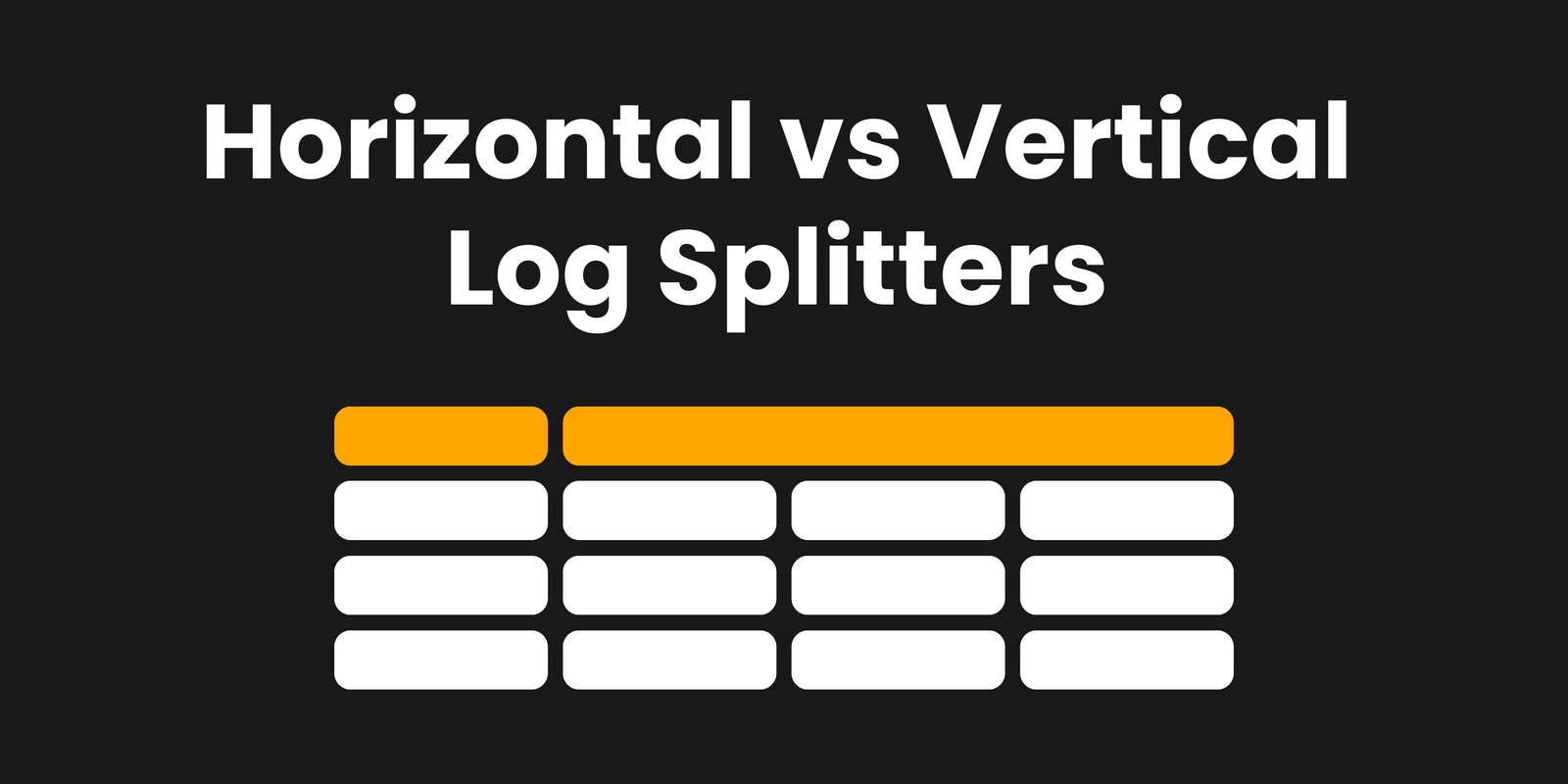 Horizontal vs Vertical Log Splitters: Full Comparison Guide with Charts