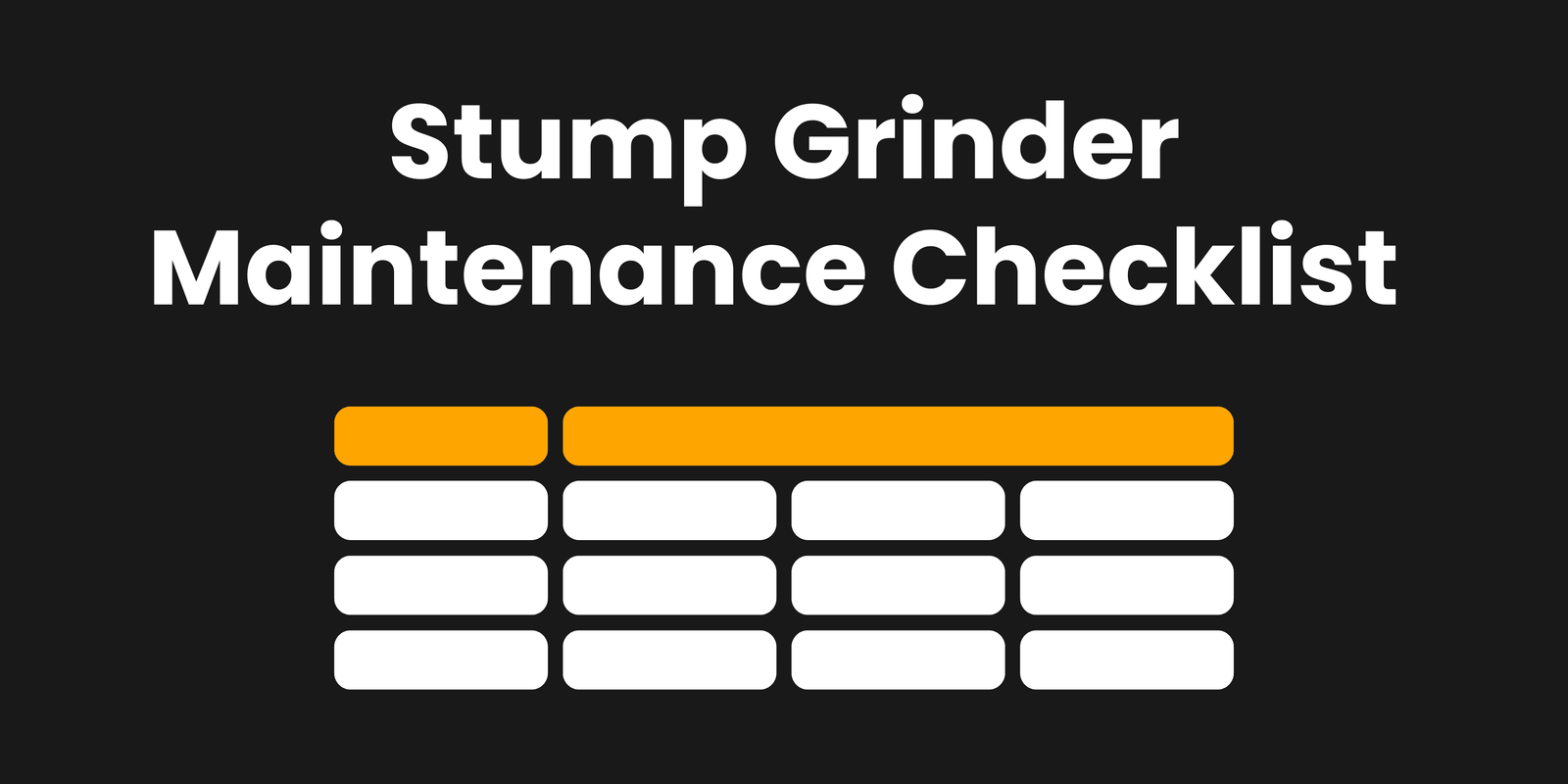 Stump Grinder Maintenance Checklist by Usage Hours