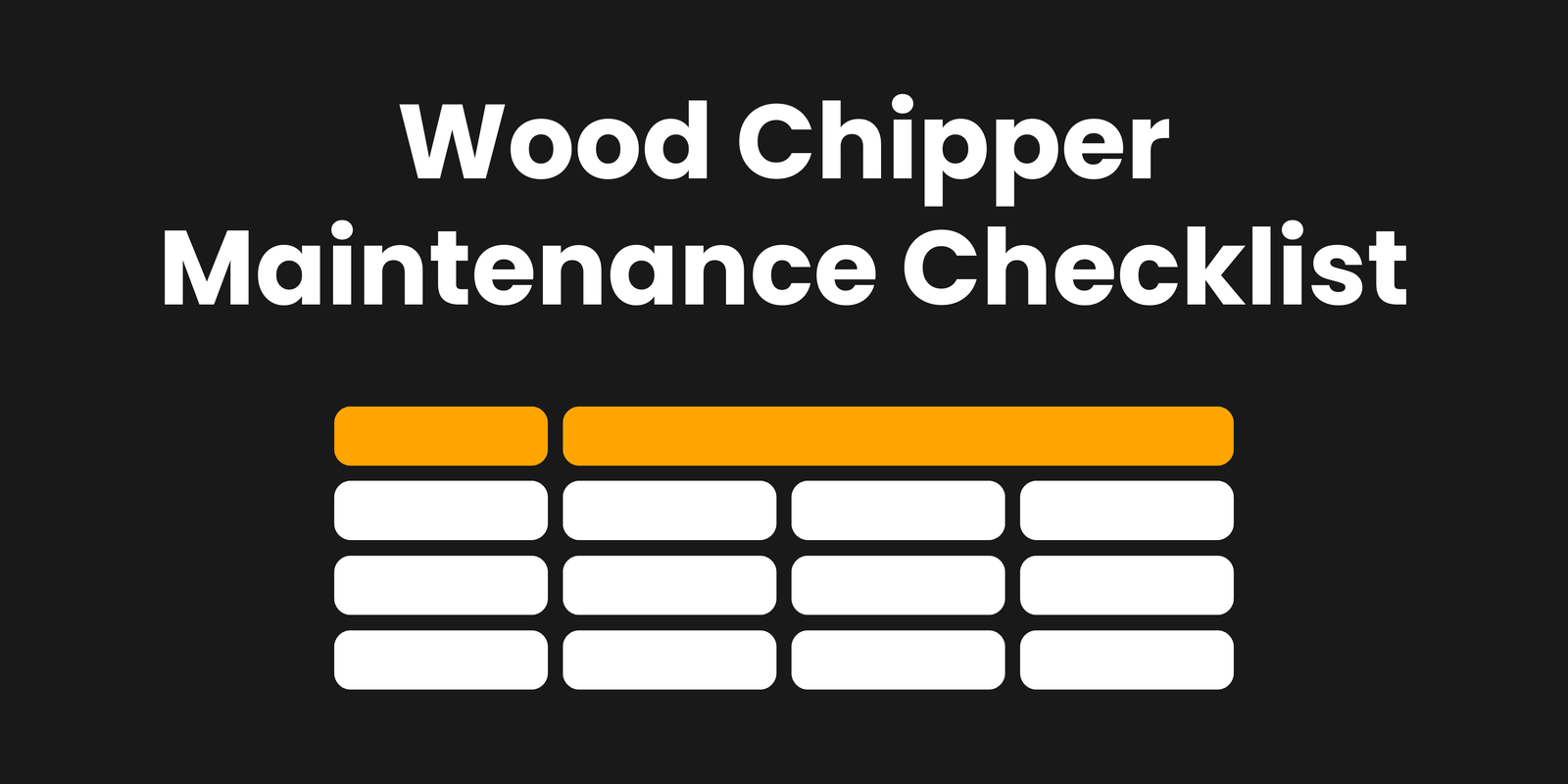 Wood Chippers Maintenance Checklist by Usage Hours
